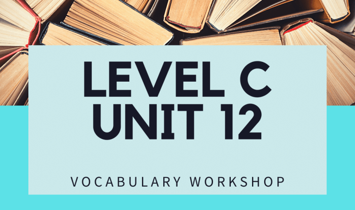 Vocabulary workshop level c unit 12